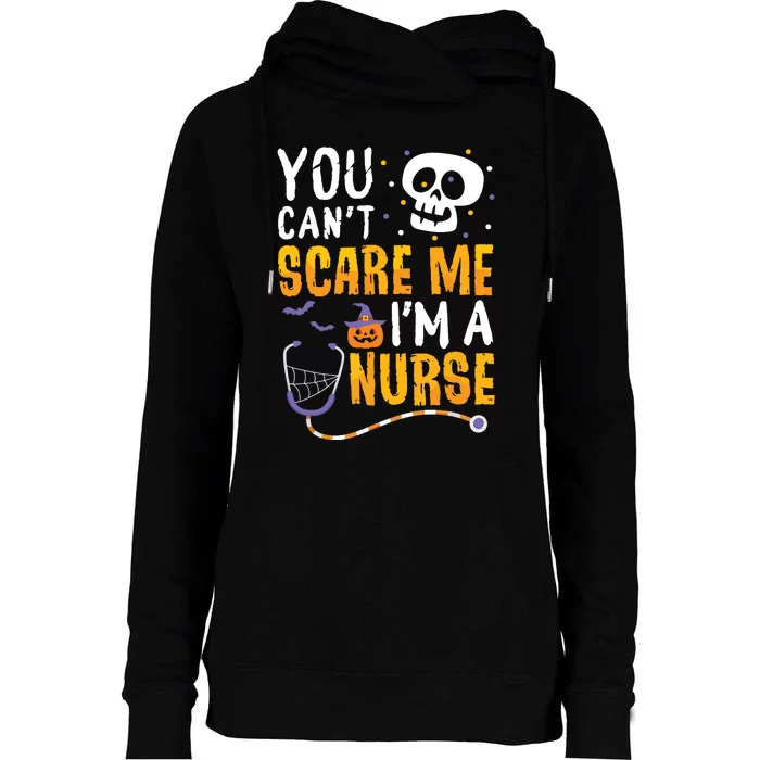 You Cant Scare Me Im A Nurse Halloween Rn Witch Boo Funny Womens Funnel Neck Pullover Hood