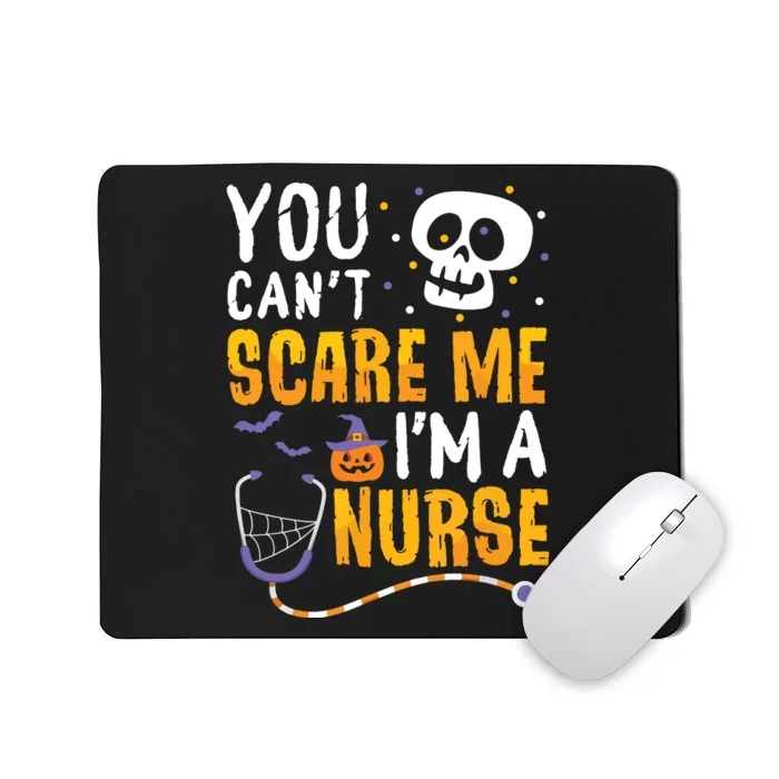 You Cant Scare Me Im A Nurse Halloween Rn Witch Boo Funny Mousepad