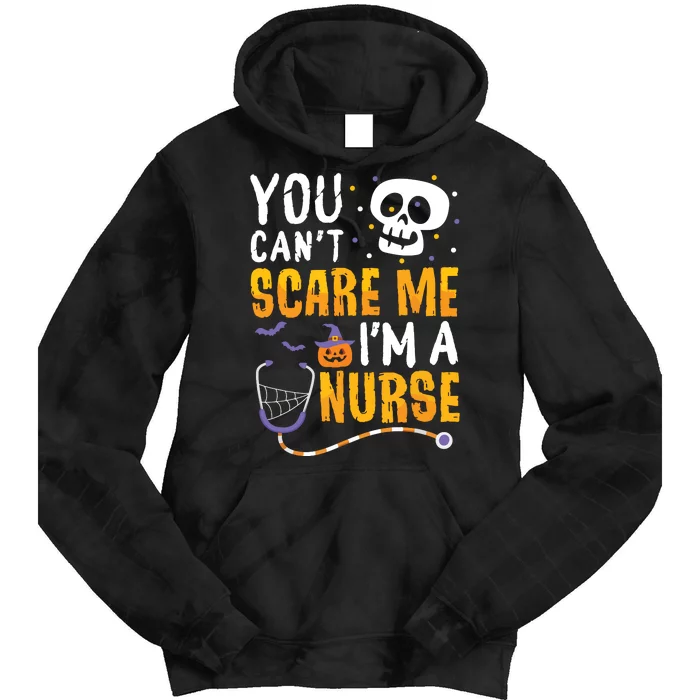 You Cant Scare Me Im A Nurse Halloween Rn Witch Boo Funny Tie Dye Hoodie