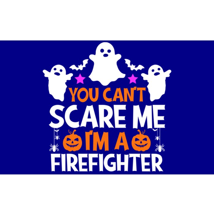 You CanT Scare Me IM A Firefighter Gift Funny Halloween Funny Gift Bumper Sticker