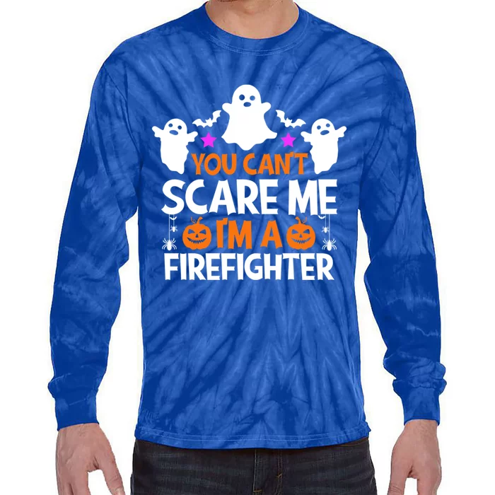 You CanT Scare Me IM A Firefighter Gift Funny Halloween Funny Gift Tie-Dye Long Sleeve Shirt