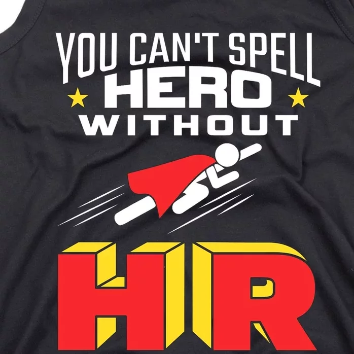 You Cant Spell Hero Without Hr Gift Human Resources Gift Tank Top