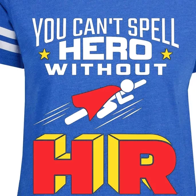 You Cant Spell Hero Without Hr Gift Human Resources Gift Enza Ladies Jersey Football T-Shirt