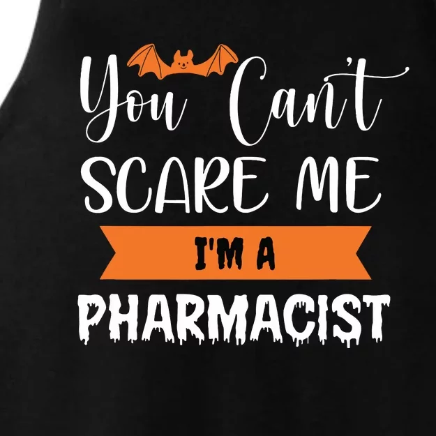 You Cant Scare Me Im A Pharmacist Funny Halloween Ladies Tri-Blend Wicking Tank