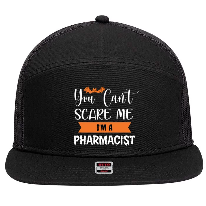 You Cant Scare Me Im A Pharmacist Funny Halloween 7 Panel Mesh Trucker Snapback Hat