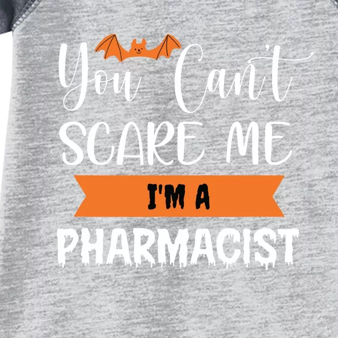 You Cant Scare Me Im A Pharmacist Funny Halloween Infant Baby Jersey Bodysuit