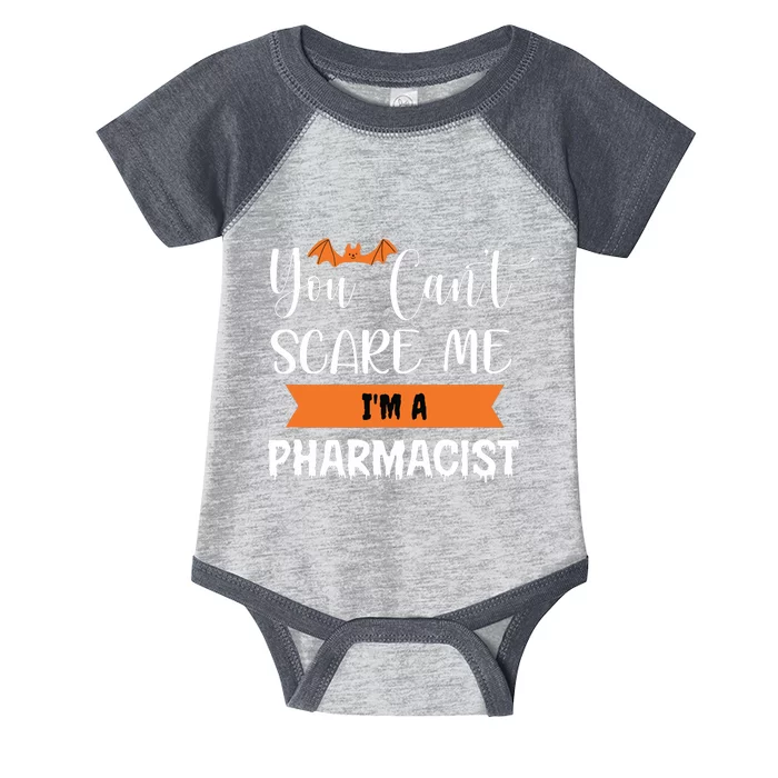 You Cant Scare Me Im A Pharmacist Funny Halloween Infant Baby Jersey Bodysuit