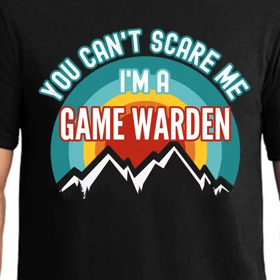 You CanT Scare Me IM A Game Warden Gift Pajama Set