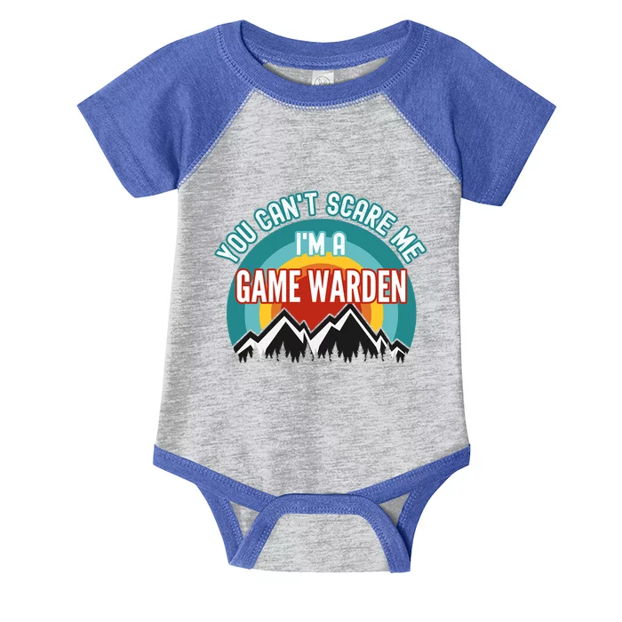 You CanT Scare Me IM A Game Warden Gift Infant Baby Jersey Bodysuit