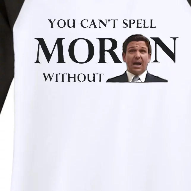 You Can’t Spell Moron Without Ron Women's Tri-Blend 3/4-Sleeve Raglan Shirt