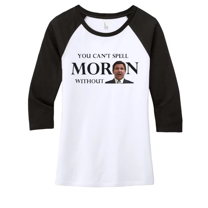 You Can’t Spell Moron Without Ron Women's Tri-Blend 3/4-Sleeve Raglan Shirt