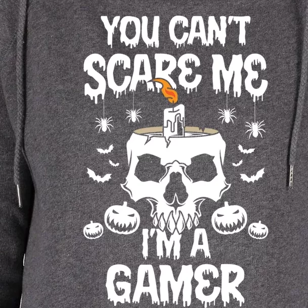 You CanT Scare Me IM A Gamer Family Matching Cool Gift Womens Funnel Neck Pullover Hood