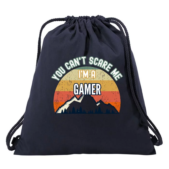 You CanT Scare Me IM A Gamer Funny Gift Drawstring Bag