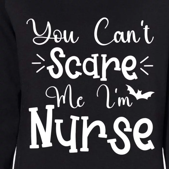 You Cant Scare Me Im Nurse Halloween Meaningful Gift Womens California Wash Sweatshirt