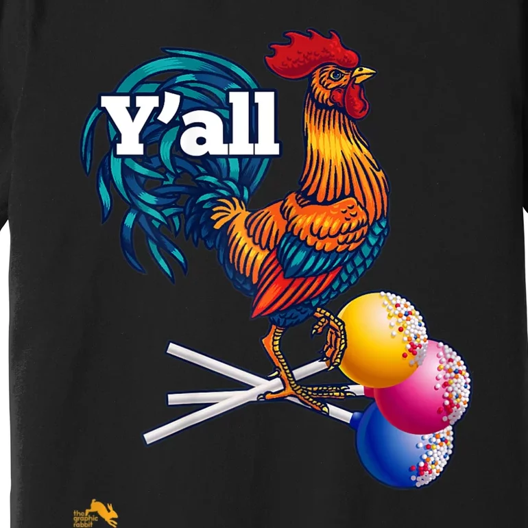 YAll Cock Suckers Premium T-Shirt