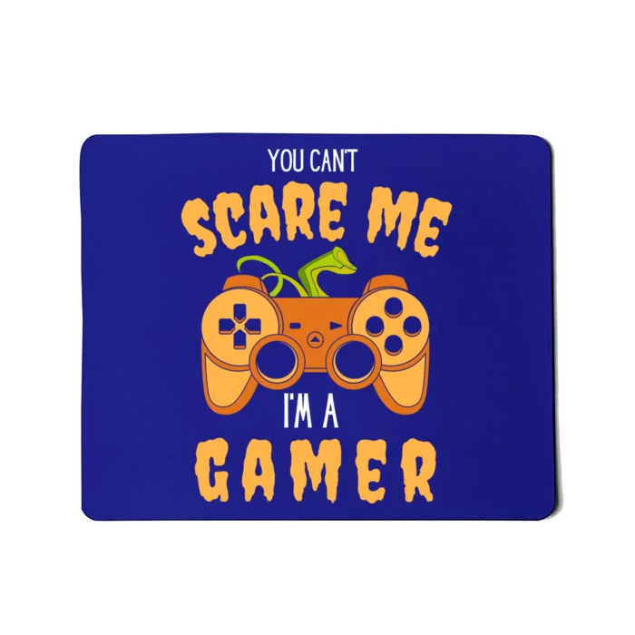 You CanT Scare Me IM A Gamer Halloween Gaming Cool Gift Mousepad