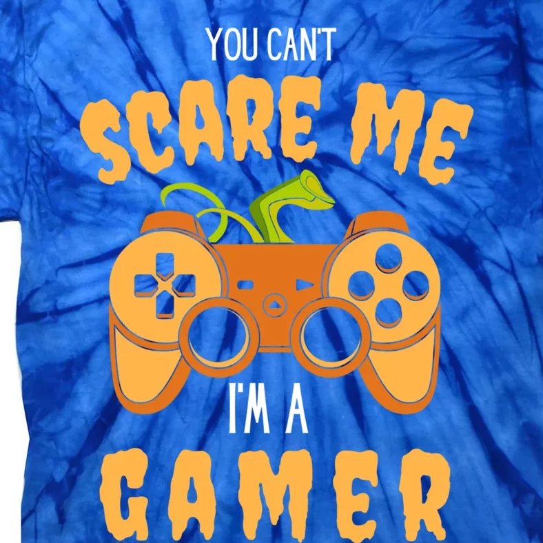 You CanT Scare Me IM A Gamer Halloween Gaming Cool Gift Tie-Dye T-Shirt