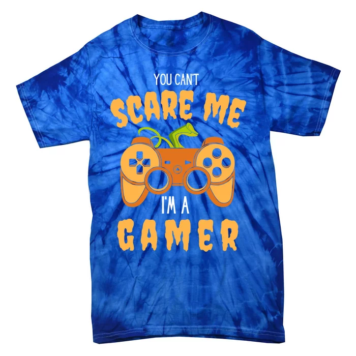 You CanT Scare Me IM A Gamer Halloween Gaming Cool Gift Tie-Dye T-Shirt