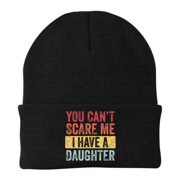 You Cant Scare Me I Have A Daughter Retro Vintage Funny Dad Knit Cap Winter Beanie