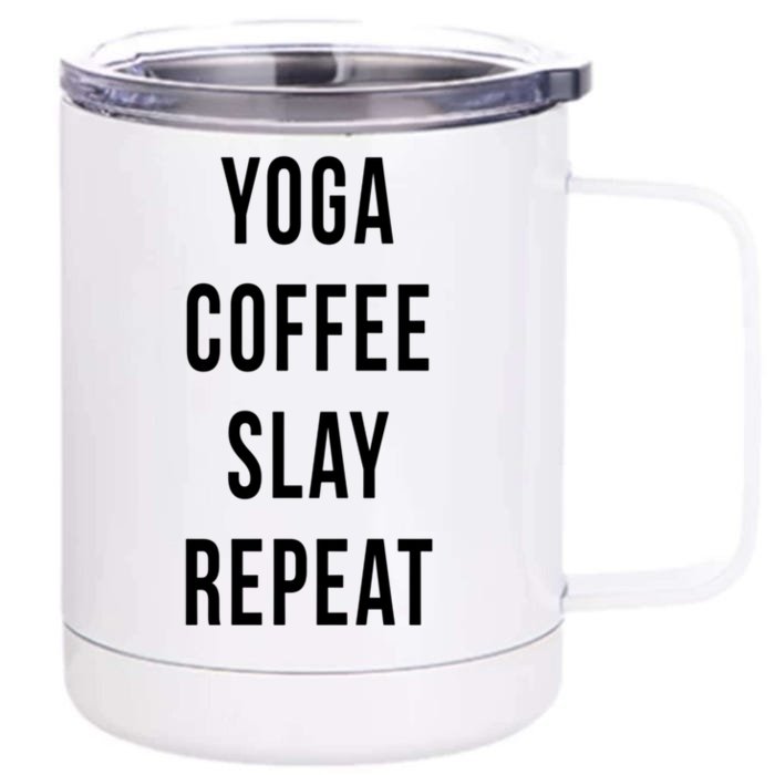 Yoga Coffee Slay Repeat Fitness Mom Sorority Cute Funny Gag Cool Gift Front & Back 12oz Stainless Steel Tumbler Cup