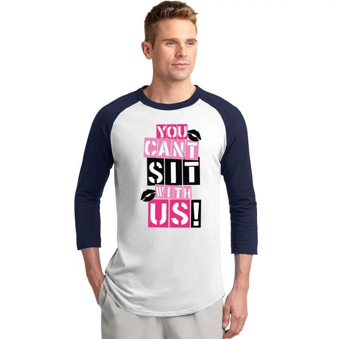 You Cant Sit With Us Girls Best Friends Baseball Sleeve Shirt