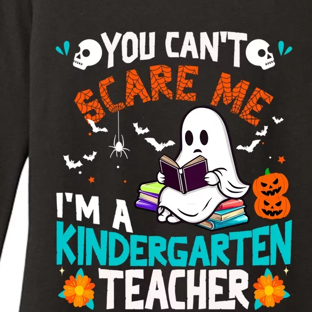 You CanT Scare Me IM A Kindergarten Teacher Halloween Gift Womens CVC Long Sleeve Shirt