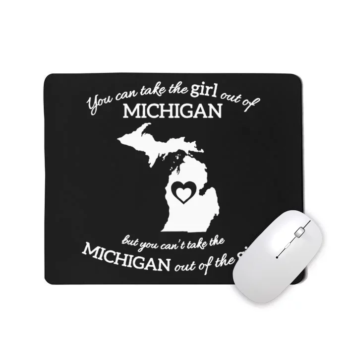 You Can Take The Girl Out Of Michigan But You CanT Take The Mousepad