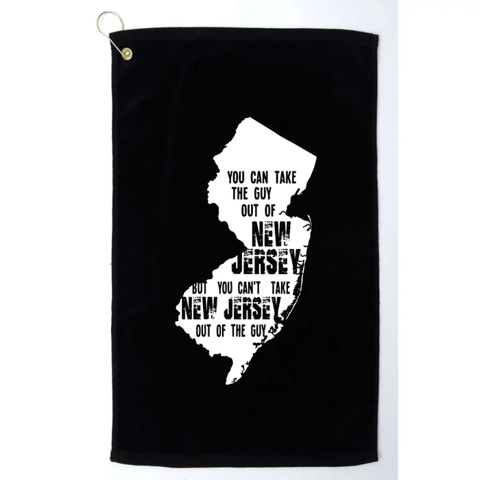 You Can Take The Guy Out Of New Jersey Usa America Guy Platinum Collection Golf Towel