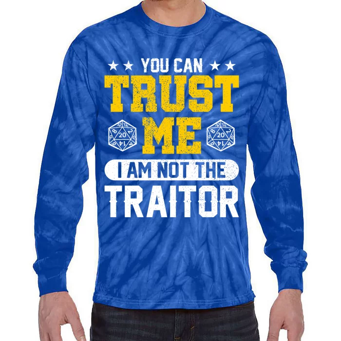 You Can Trust Me I Am Not The Traitor Rpg Gift Tie-Dye Long Sleeve Shirt