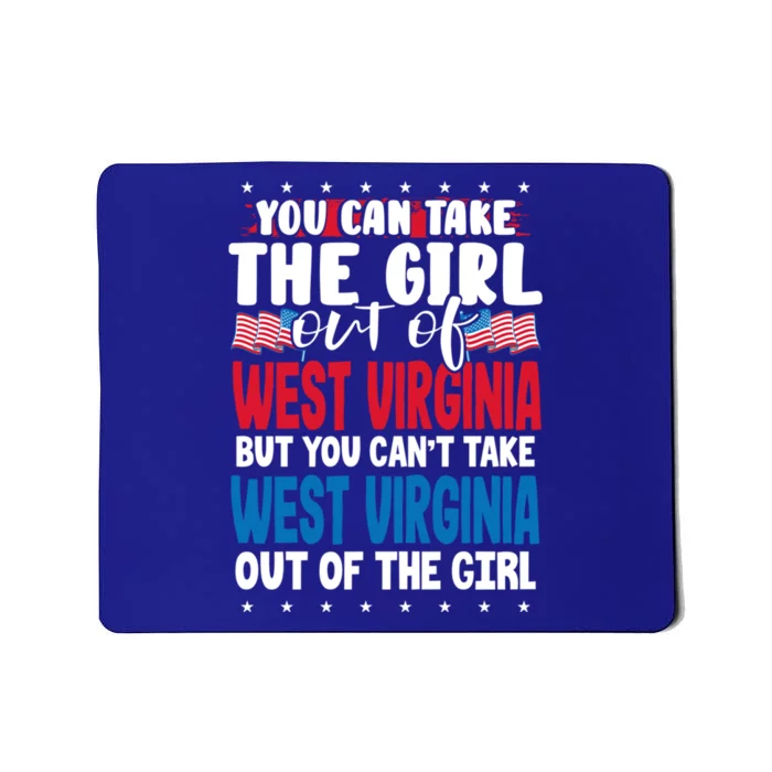 You Can Take The Out Of West Virginia American Flag Gift Mousepad