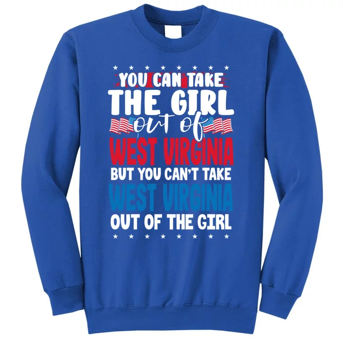 You Can Take The Out Of West Virginia American Flag Gift Tall Sweatshirt