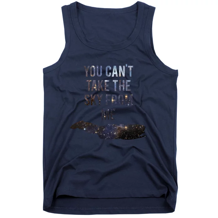 You Can&X27;T Take The Sky From Me Tank Top