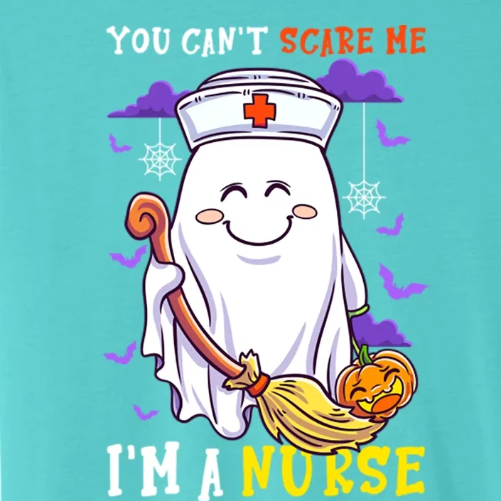 You Can T Scare Me Im A Nurse Funny Ghost Halloween Gift ChromaSoft Performance T-Shirt