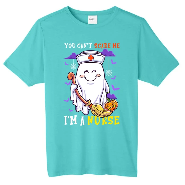 You Can T Scare Me Im A Nurse Funny Ghost Halloween Gift ChromaSoft Performance T-Shirt