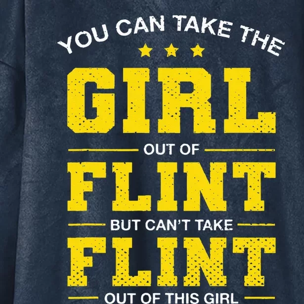 You Can Take The Out Of Flint Michigan Girlfriend MI Hooded Wearable Blanket