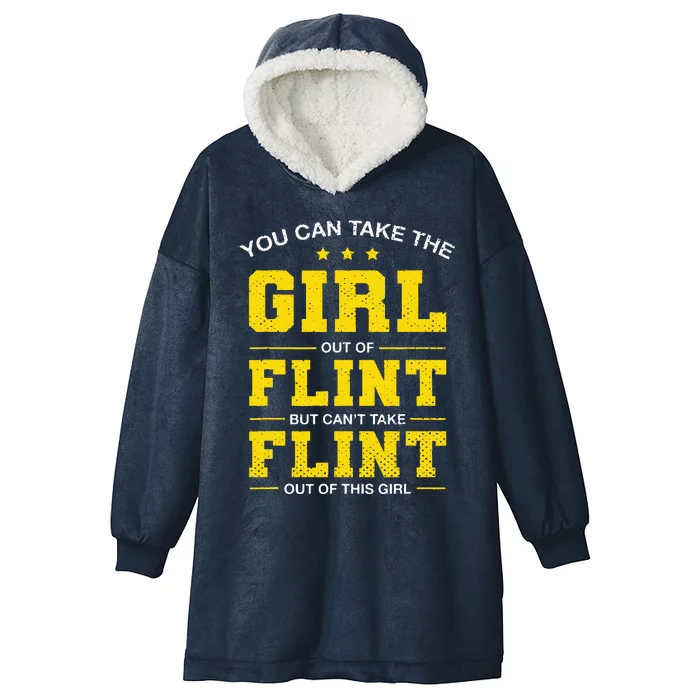 You Can Take The Out Of Flint Michigan Girlfriend MI Hooded Wearable Blanket