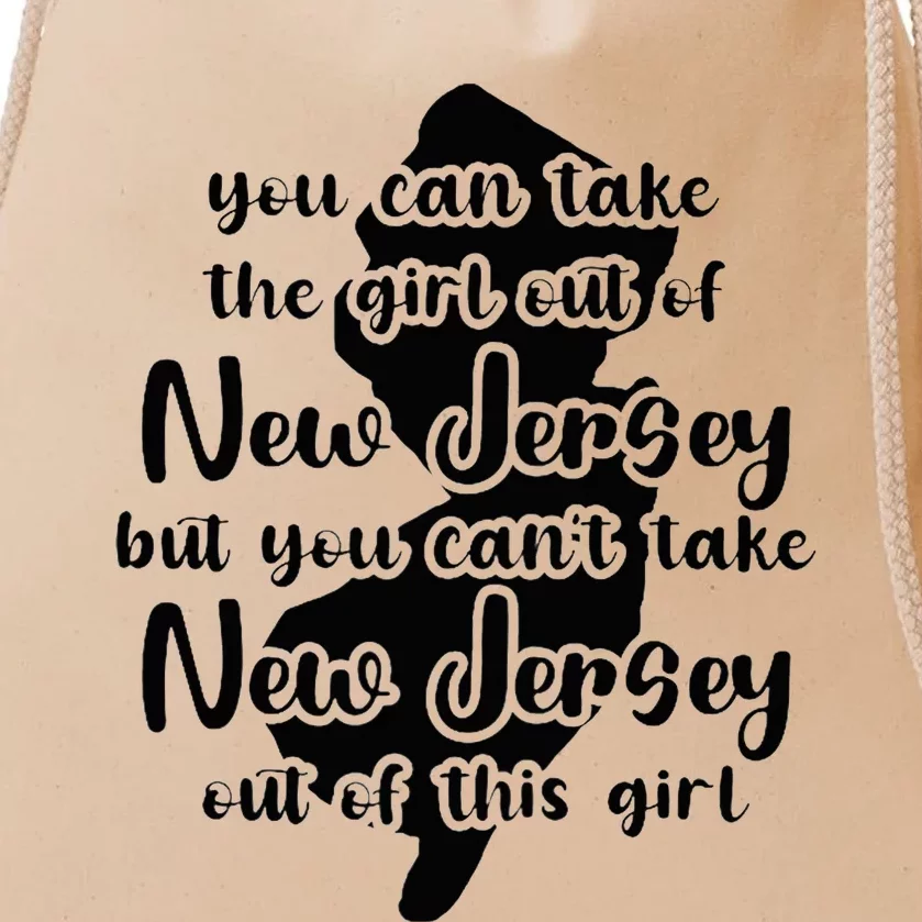 You Can Take The Girl Out Of Nj For Jersey Girl W Nj Family Drawstring Bag