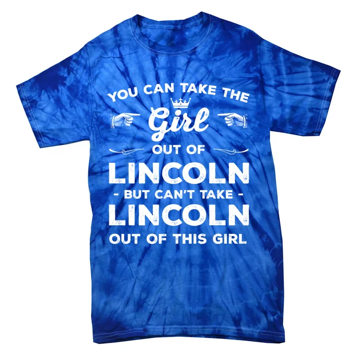 You Can Take The Out Of Lincoln Nebraska Friend Ne Gift Tie-Dye T-Shirt