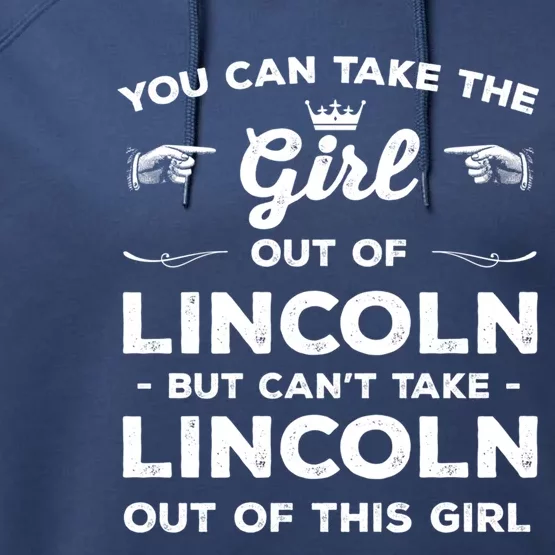 You Can Take The Out Of Lincoln Nebraska Friend Ne Gift Performance Fleece Hoodie