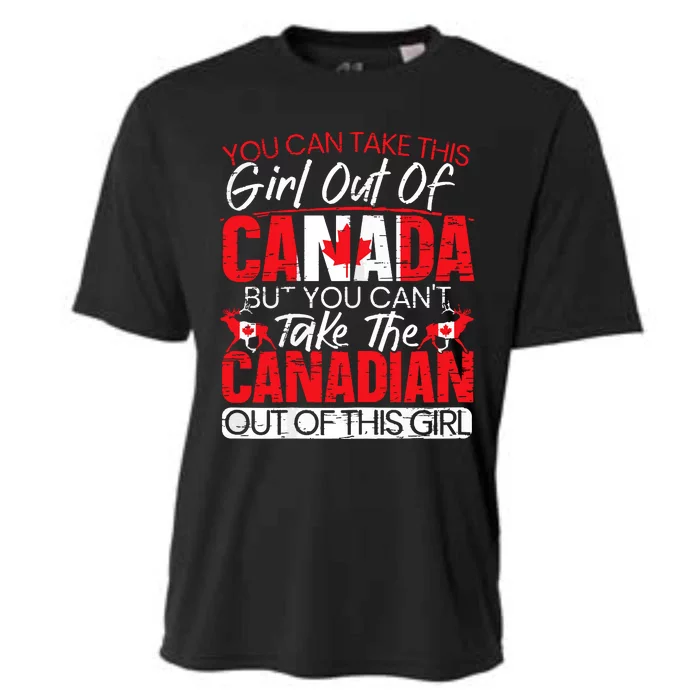 You Cant Take This Girl Out Of Canada Day Maple Leaf Canuck Cooling Performance Crew T-Shirt