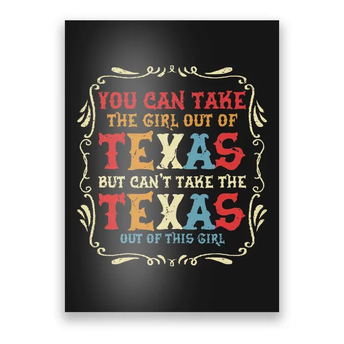 You Can Take The Girl Out Of Texas But CanT Take The Texas Poster