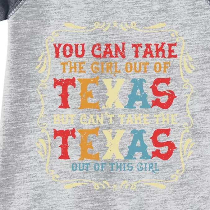 You Can Take The Girl Out Of Texas But CanT Take The Texas Infant Baby Jersey Bodysuit