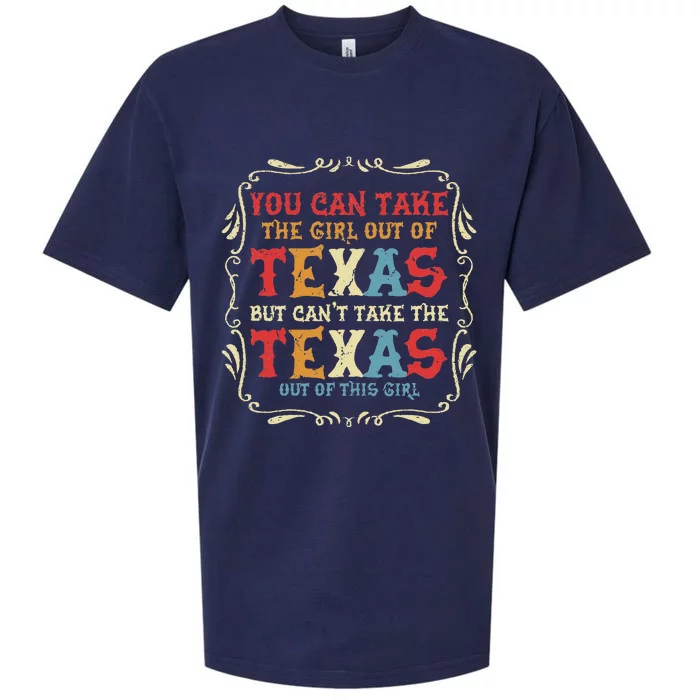 You Can Take The Girl Out Of Texas But CanT Take The Texas Sueded Cloud Jersey T-Shirt