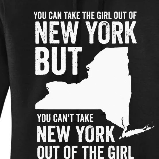 You Can Take The Girl Out Of New York Girl State America Women's Pullover Hoodie