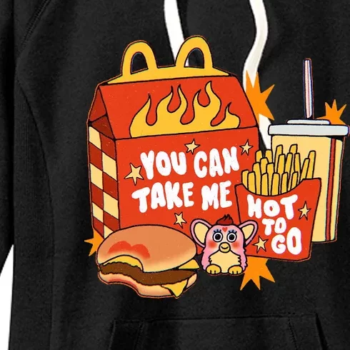 You Can Take Me Hot To Go Fast Food Women's Fleece Hoodie