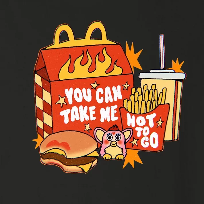 You Can Take Me Hot To Go Fast Food Toddler Long Sleeve Shirt