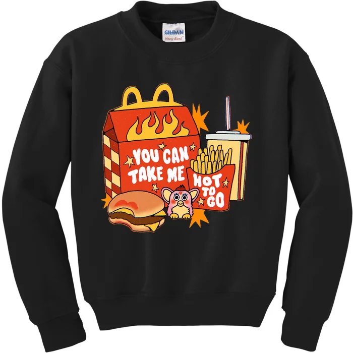 You Can Take Me Hot To Go Fast Food Kids Sweatshirt