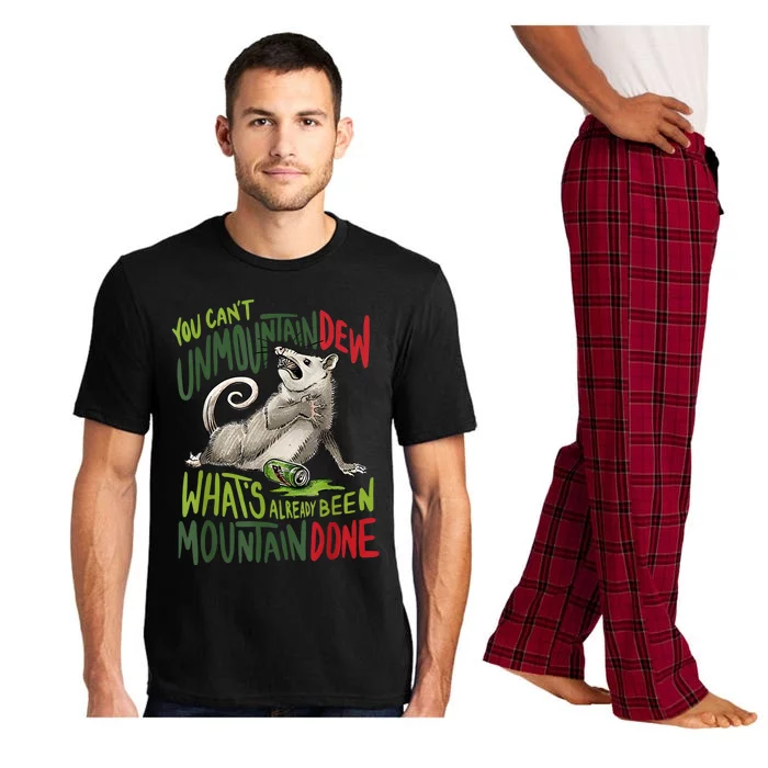 You Can’T Unmountain Dew What’S Already Been Mountain Done Pajama Set