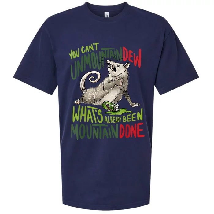 You Can’T Unmountain Dew What’S Already Been Mountain Done Sueded Cloud Jersey T-Shirt