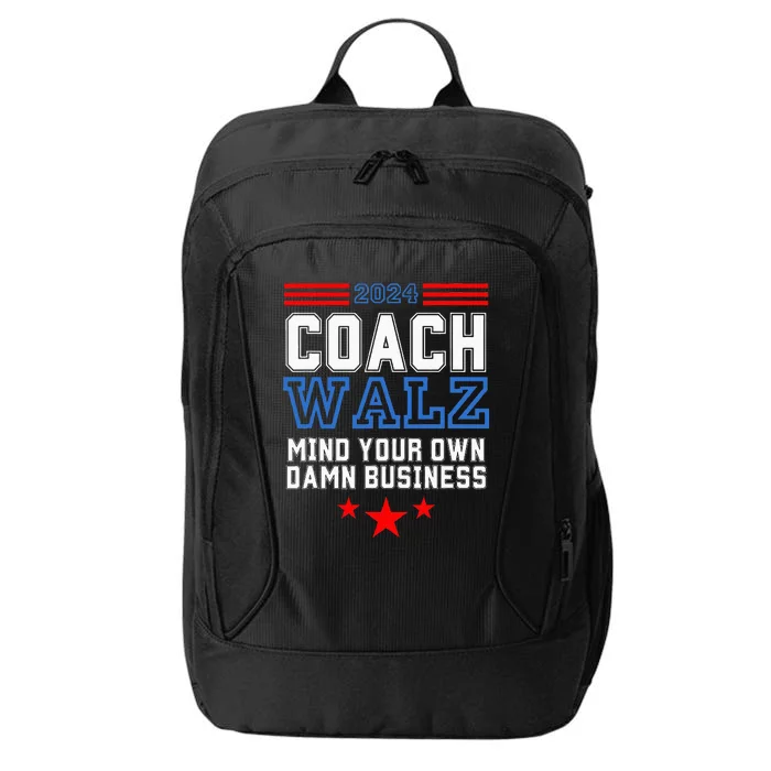 Yes Coach Walz Mind Your Own Damn Business Tim Walz Speech City Backpack